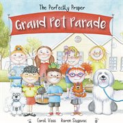 The perfectly proper grand pet parade cover image