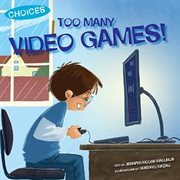 Too many video games! cover image