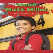 Meet Matt Miller : practicing the M sound cover image