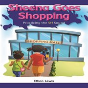Sheena shops for shoes : practicing the SH sound cover image
