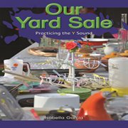 Our yard sale : practicing the y sound cover image