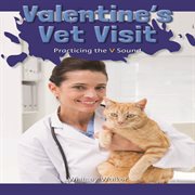 Valentine's vet visit : practicing the V sound cover image