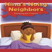 Nina's noisy neighbors : practicing the n sound cover image