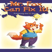 Mr. Fox can fix it! : practicing the KS sound cover image