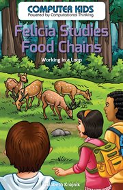 Felicia studies food chains : working in a loop cover image