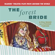The forest bride : a play based on a Finnish folktale cover image