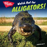 Watch Out for Alligators! cover image
