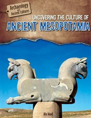 Uncovering the culture of ancient Mesopotamia cover image