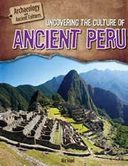 Uncovering the culture of Ancient Peru cover image