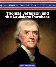Thomas Jefferson and the Louisiana Purchase cover image