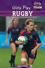 Girls Play Rugby cover image