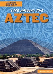 Life among the Aztec cover image