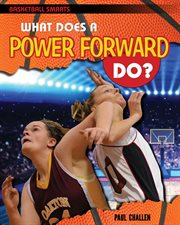 What Does a Power Forward Do? cover image