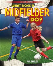 What does a midfielder do? cover image