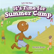 It's time for summer camp cover image