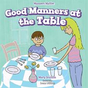 Good manners at the table cover image