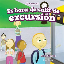 Cover image for Es Hora De Salir De Excursión (It's Time For A Field Trip)