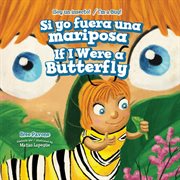 Si yo fuera una mariposa = : If I were a butterfly cover image