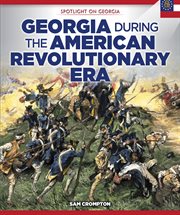 Georgia during the american revolutionary era cover image