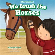 We brush the horses cover image