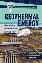 Geothermal energy : harnessing the power of Earth's heat cover image