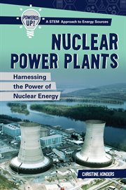 Nuclear power plants : harnessing the power of nuclear energy cover image