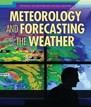 Meteorology and Forecasting the Weather cover image