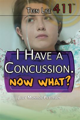 Cover image for I Have a Concussion. Now What?
