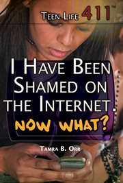 I have been shamed on the Internet, now what? cover image