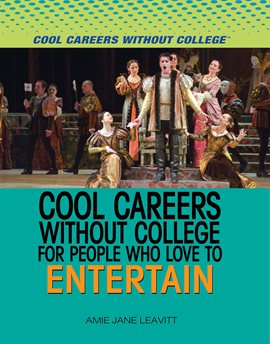 Cover image for Cool Careers Without College for People Who Love to Entertain