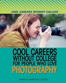 Cover image for Cool Careers Without College for People Who Love Photography