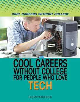 Imagen de portada para Cool Careers Without College for People Who Love Tech