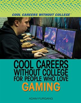 Cover image for Cool Careers Without College for People Who Love Gaming