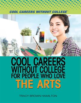 Umschlagbild für Cool Careers Without College for People Who Love the Arts