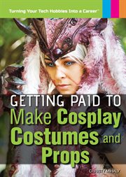 Getting paid to make cosplay costumes and props cover image