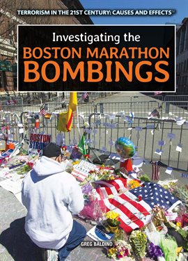 Cover image for Investigating the Boston Marathon Bombings