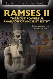 Ramses II : the most powerful pharaoh of ancient Egypt cover image