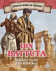 Ibn Battuta : the greatest traveler of the Muslim world cover image