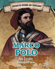 Marco Polo : epic traveler throughout Asia cover image