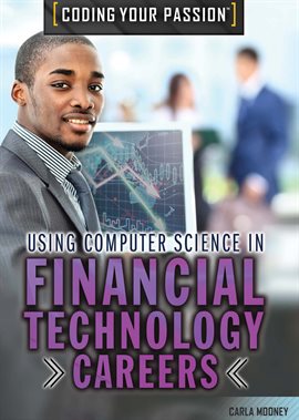 Cover image for Using Computer Science in Financial Technology Careers