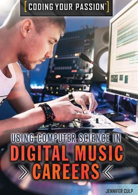 Cover image for Using Computer Science in Digital Music Careers