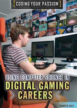 Cover image for Using Computer Science in Digital Gaming Careers