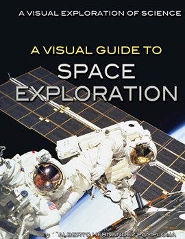 Cover image for A Visual Guide to Space Exploration