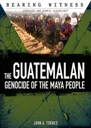 The Guatemalan genocide of the Maya people cover image