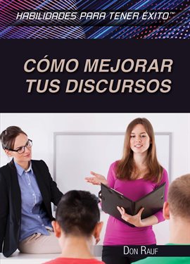 Cover image for Cómo Mejorar Tus Discursos (Strengthening Public Speaking Skills)