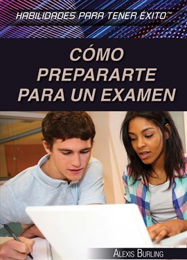 Cover image for Cómo Prepararte Para Un Examen (Strengthening Test Preparation Skills)
