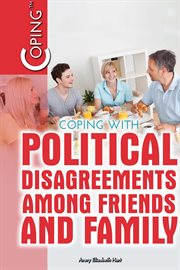 Coping with Political Disagreements among Friends and Family cover image
