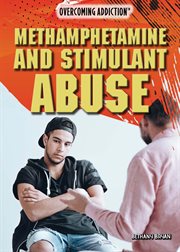 Methamphetamine and stimulant abuse cover image