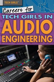 Careers for Tech Girls in Audio Engineering cover image