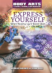 Express yourself : why people get body art cover image